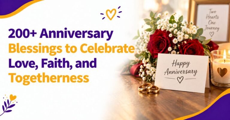 200+ Anniversary Blessings to Celebrate Love, Faith, and Togetherness