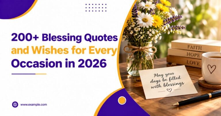 200+ Blessing Quotes and Wishes for Every Occasion in 2026