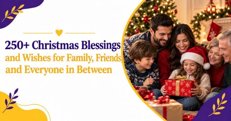 250+ Christmas Blessings and Wishes for Family, Friends, and Everyone in Between