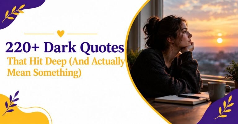 220+ Dark Quotes That Hit Deep (And Actually Mean Something)