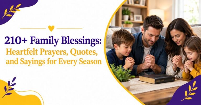 210+ Family Blessings: Heartfelt Prayers, Quotes, and Sayings for Every Season