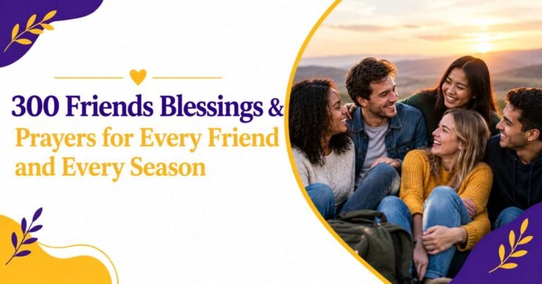 300 Friends Blessings & Prayers for Every Friend and Every Season