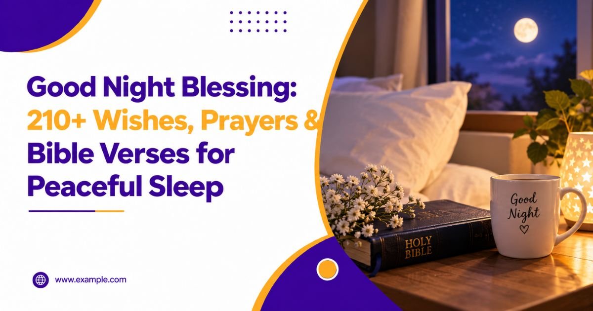 Good Night Blessing: 210+ Wishes, Prayers & Bible Verses for Peaceful Sleep
