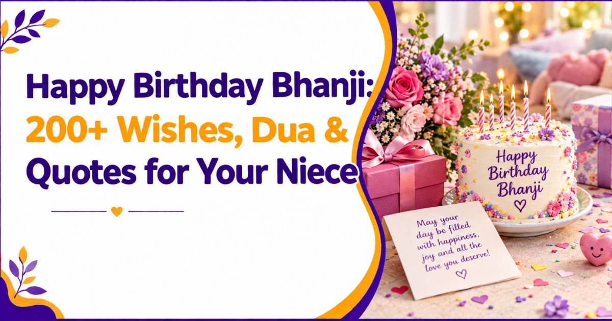 Happy Birthday Bhanji: 200+ Wishes, Dua & Quotes for Your Niece