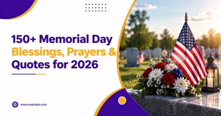 150+ Memorial Day Blessings, Prayers & Quotes for 2026