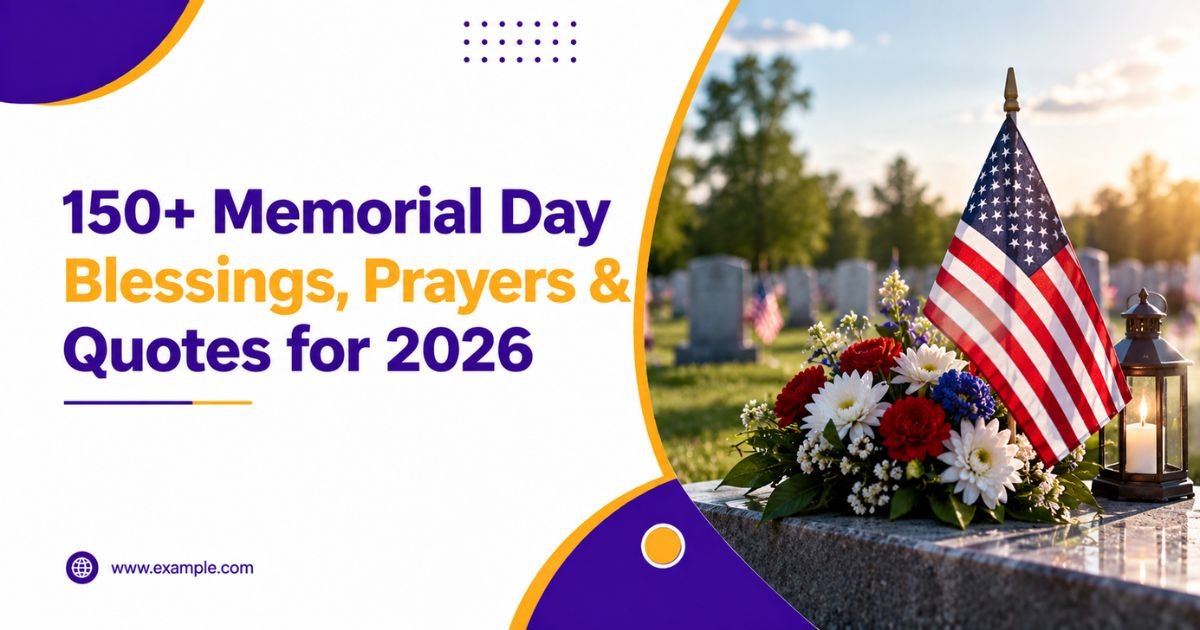 150+ Memorial Day Blessings, Prayers & Quotes for 2026