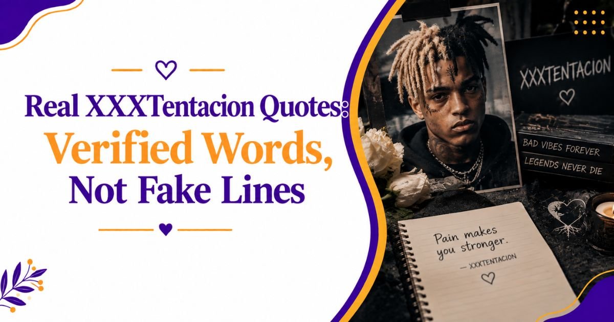 Real XXXTentacion Quotes: Verified Words, Not Fake Lines