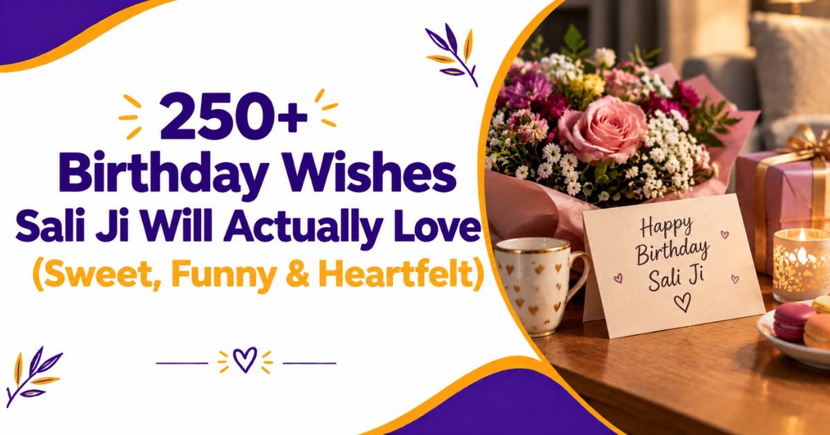 250+ Birthday Wishes Sali Ji Will Actually Love (Sweet, Funny & Heartfelt)